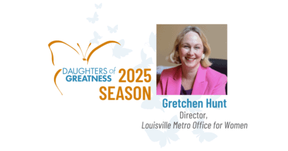 Daughters of Greatness logo along white background featuring image of woman with short blonde hair wearing pink blazer smiling at camera in an office. Text: Gretchen Hunt - Director, Louisville Metro Office for Women