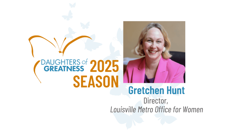 Daughters of Greatness logo along white background featuring image of woman with short blonde hair wearing pink blazer smiling at camera in an office. Text: Gretchen Hunt - Director, Louisville Metro Office for Women